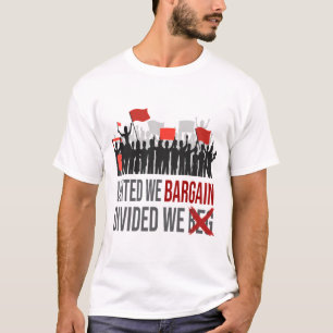 Camiseta Unidos, ganamos si dividimos el día del trabajo