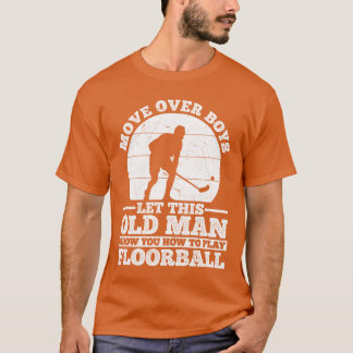 Camiseta Unihockeysu viejo padre te muestra cómo jugar Floo