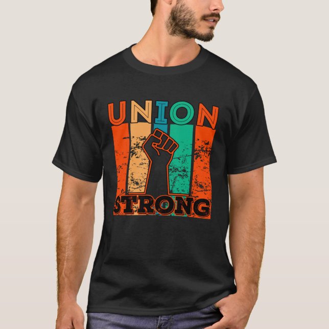 Camiseta Union Strong Union Worker union workers Labor Day (Anverso)