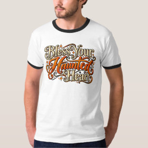 Camiseta unisex Bless your Haunted Heart