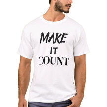 Unisex Make It Count T-Shirt