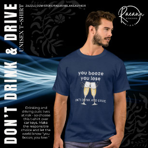 Camiseta Unisex Tú Bebes, Tú Pierdes