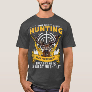Camiseta UniSi no te gusta cazar no te gustará