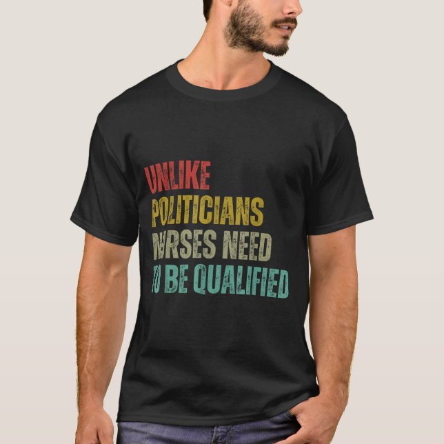 Camiseta Unlike Liticians Nurses Need To Be Qualified Sarca (Anverso)
