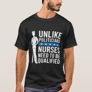 Camiseta Unlike Liticians Nurses Need To Be Qualified Sarca