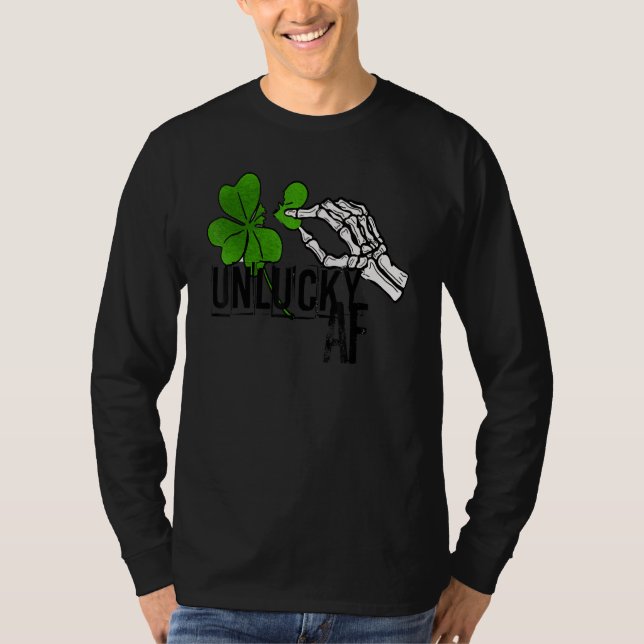 Camiseta Unlucky AF Skeleton Hand St.Patrick Day Clover (Anverso)