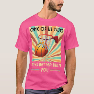 Camiseta Uno De Nosotros Juega Mejor Que Tú Baloncesto