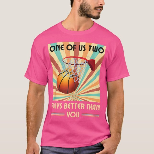Camiseta Uno De Nosotros Juega Mejor Que Tú Baloncesto (Anverso)