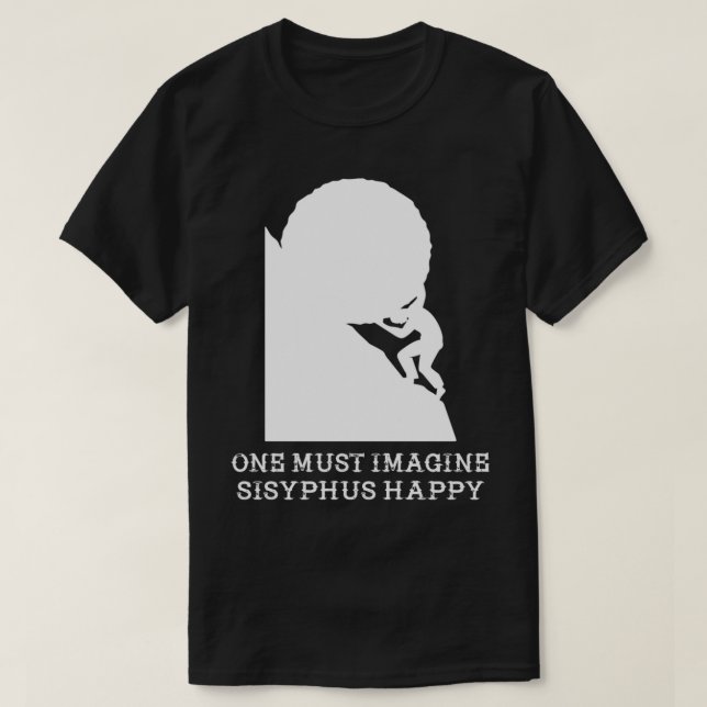 Camiseta Uno debe imaginarse el feliz Sisyphus Classic TShi (Diseño del anverso)
