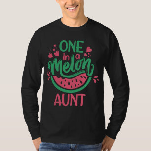 Camiseta Uno En Un Melón Tía Verano Fruit Watermelón Tema