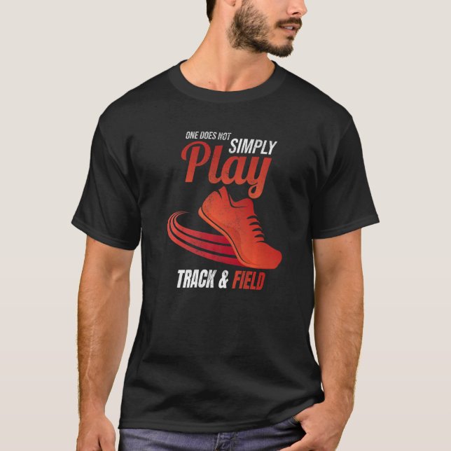 Camiseta Uno No Simplemente Reproduce Pista Y Campo (Anverso)