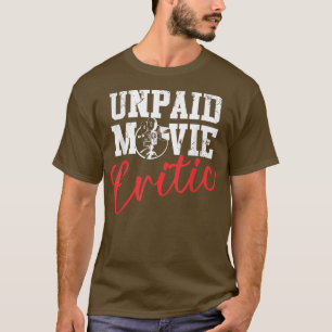 Camiseta Unpaid movie critic family movie night film buff t