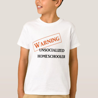 Camiseta Unsocialized de cuidado Homeschooler embroma la