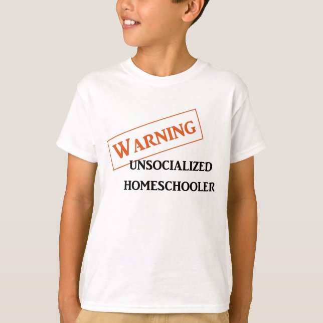 Camiseta Unsocialized de cuidado Homeschooler embroma la (Anverso)