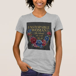 Camiseta Unstoppable Woman Empowerment T-Shirt