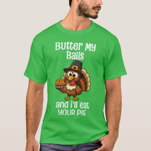 Camiseta Unta Mis Bolas Y Me Comeré Tu Pastel De Acción De