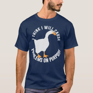 Camiseta Untitled Goose Game I Think I Will Cause Problems