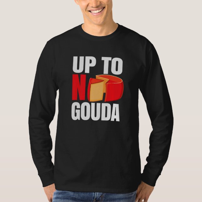 Camiseta Up To No Gouda   (Anverso)