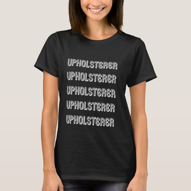 Camiseta Upholsterer profesional (Anverso)