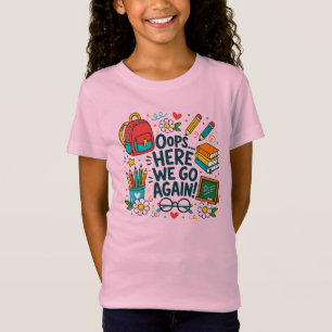 Camiseta Ups... Aquí Vamos de Nuevo Divertido Regreso a la