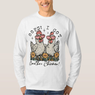 Camiseta ¡Ups! Tengo Otro Pollo - Divertido Chicken Lover