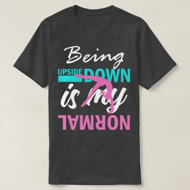 Camiseta Upside Down es mi Chica cómico de gimnasia normal (Diseño del anverso)
