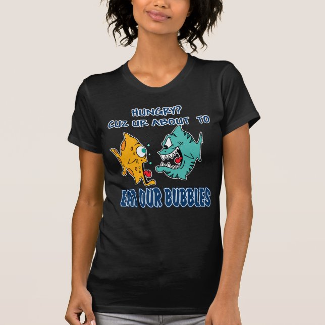 Camiseta Ur alrededor para comer nuestras burbujas (Anverso)
