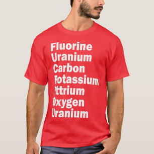 Camiseta uranio fluorado carbono potasio itrio oxígeno u
