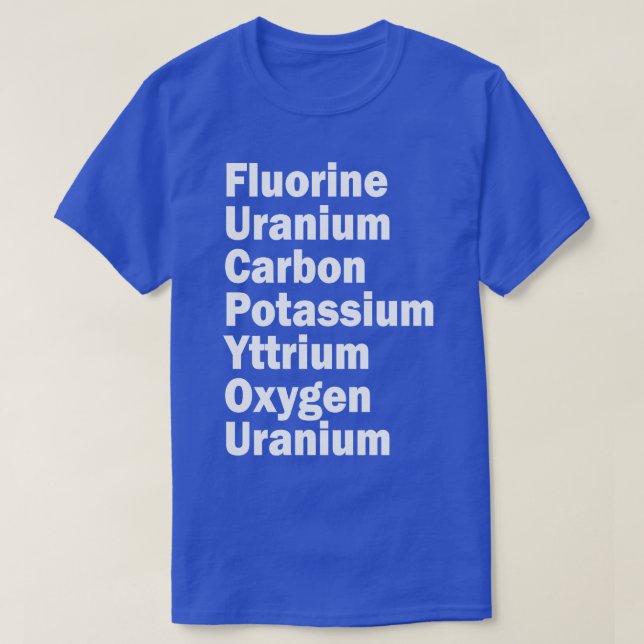 Camiseta uranio fluorado carbono potasio itrio oxígeno u (Diseño del anverso)