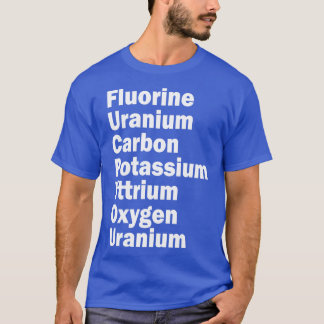 Camiseta uranio fluorado carbono potasio itrio oxígeno u