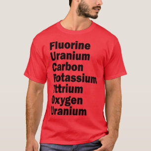 Camiseta uranio fluorado carbono potasio itrio oxígeno u