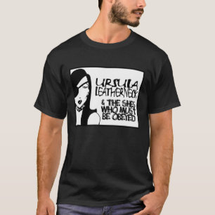 Camiseta Ursula Leatherneck $ Los Shes Que Deben Obedecerse