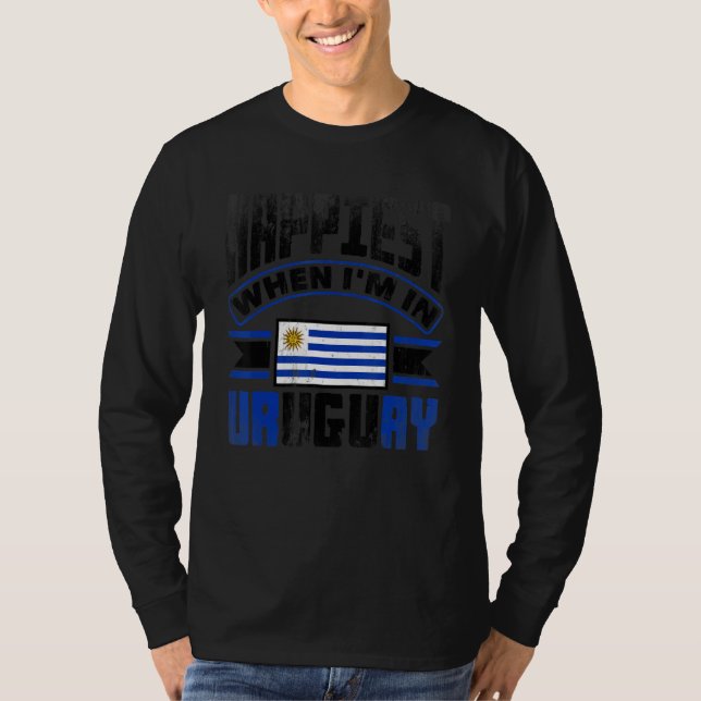 Camiseta Uruguay Uruguayan Uruguay Flag Happiest When Im In (Anverso)
