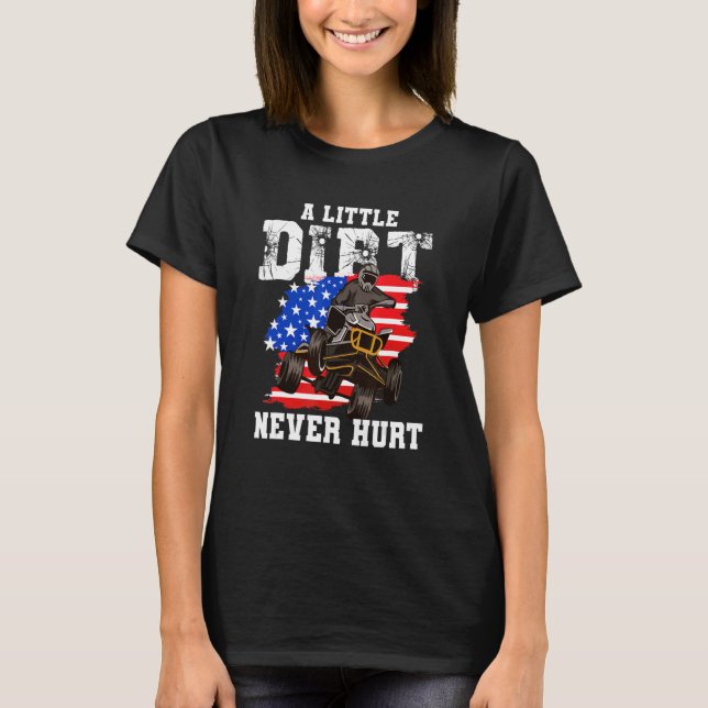 Camiseta US Flag Quad ATV  A Little Dirt Never Hurt (Anverso)