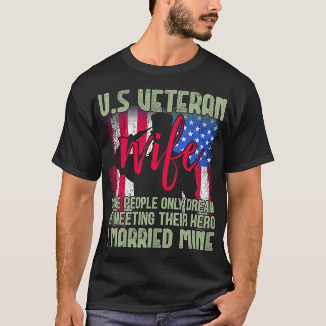 Camiseta US Veteran Wife some people only dream of meeting  (Anverso)