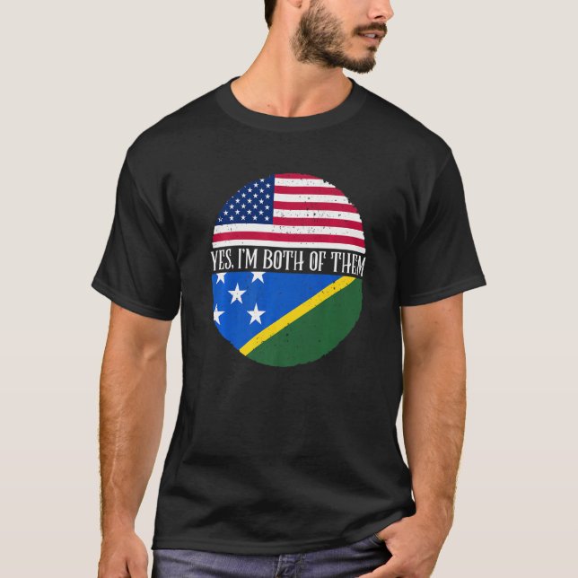 Camiseta USA And Solomon Islands Flags  Yes I'm Both Of The (Anverso)