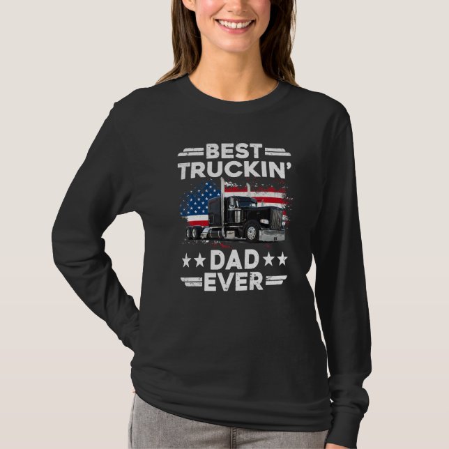 Camiseta USA Flag Semi Truck Driver  Best Truckin Dad Ever (Anverso)