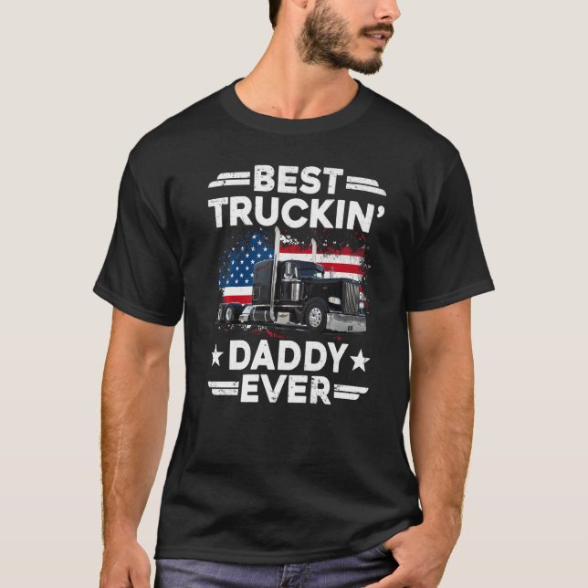 Camiseta USA Flag Semi Truck Driver  Best Truckin Daddy Eve (Anverso)