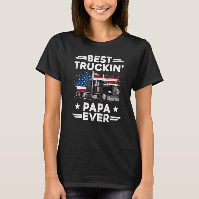 Camiseta USA Flag Semi Truck Driver  Best Truckin Papa Ever (Anverso)