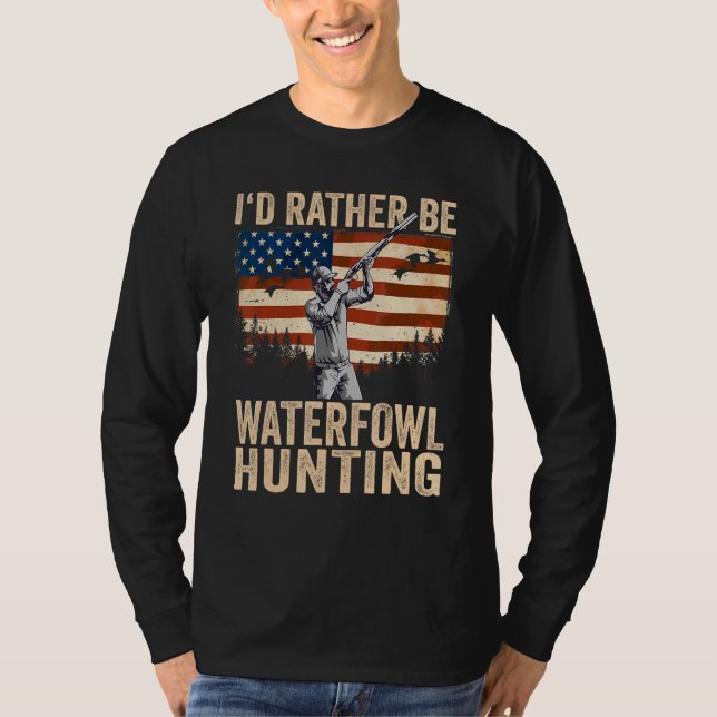 Camiseta USA I'd Rather Be Waterfowl Hunting (Anverso)