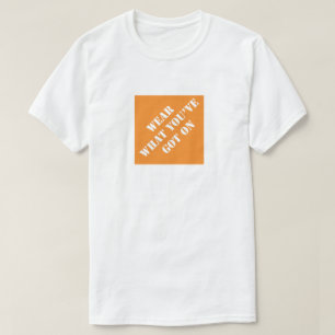 Camiseta Usa lo que tienes con un padre gracioso