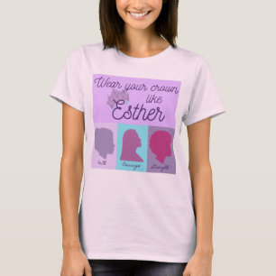Camiseta Usa Tu Corona Como Esther