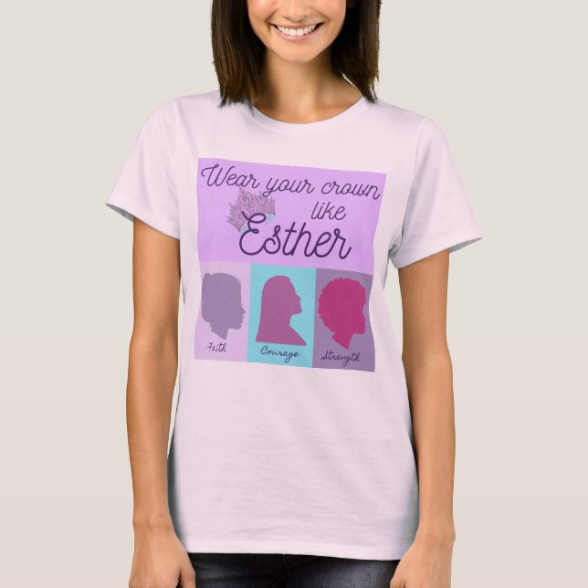 Camiseta Usa Tu Corona Como Esther (Anverso)