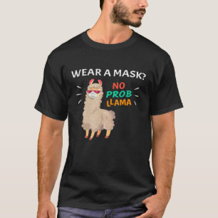 Camiseta Usa una máscara No Probllama Funny Mask Llama Pun