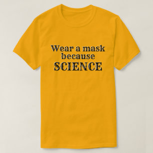 Camiseta Usa Una Máscara Porque La CIENCIA