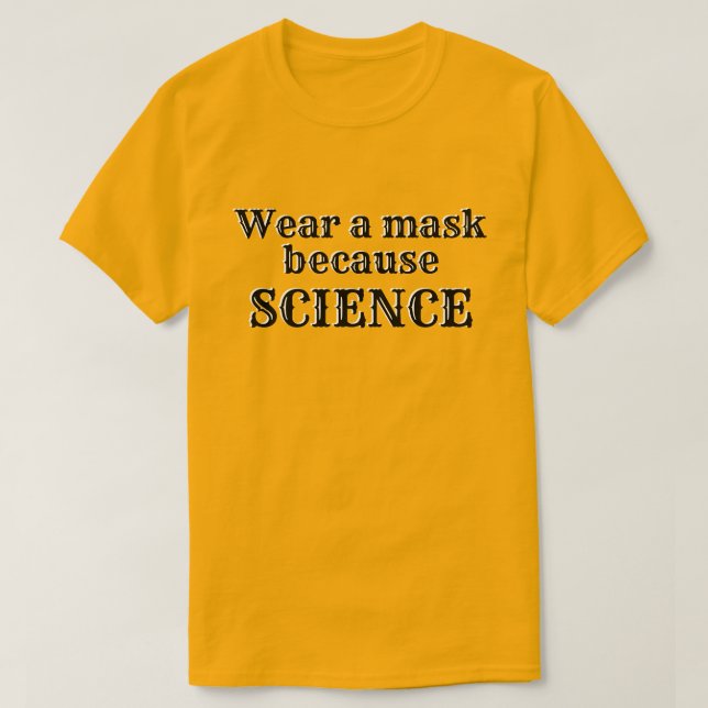 Camiseta Usa Una Máscara Porque La CIENCIA (Diseño del anverso)