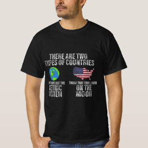 Camiseta Usar la métrica o aterrizar en la luna