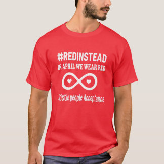 Camiseta Usar Rojo En Vez De Aceptación Del Autismo Autista
