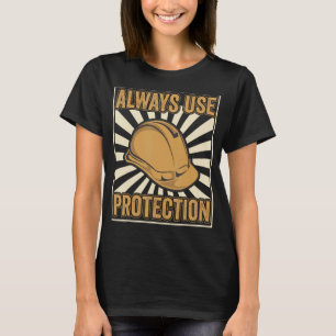 Camiseta Usar siempre el artesano de la pala de protección