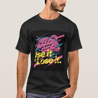 Camiseta Use It Or Lose It #1 Tee Shirt